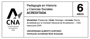 Sello de acreditación CNA: Pedagogía en Historia y Ciencias Sociales acreditada por 6 años hasta 2031 en la Universidad Alberto Hurtado.